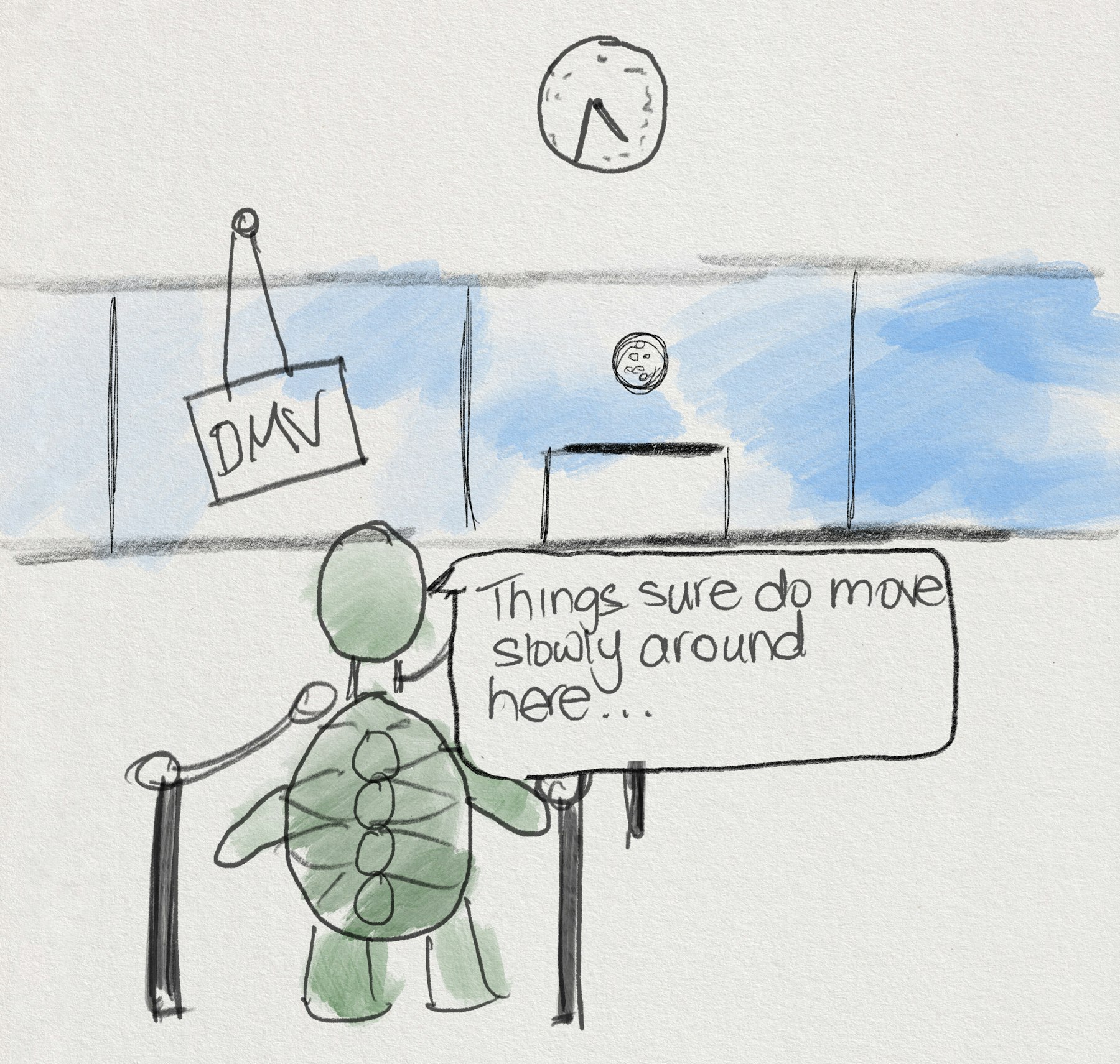 A turtle in the DMV saying &ldquo;Things sure do move slowly around here&rdquo;